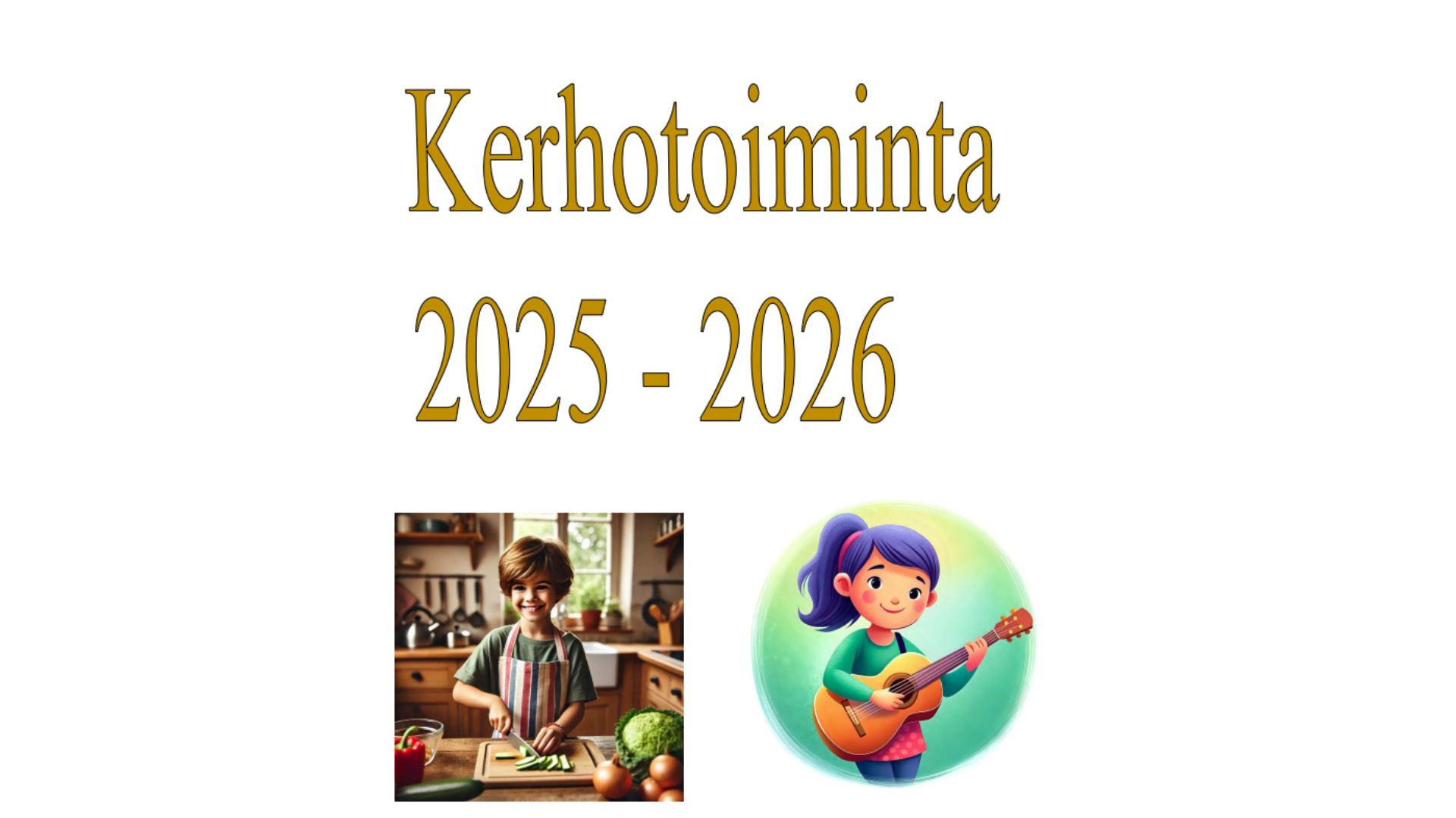 Kuvituskuvana esitteen kansi, jossa otsikkona Kerhotoiminta 2025 - 2026, kaksi tekoälyllä tehtyä piirroskuvaa alla, toisessa lapsi leipoo ja toisessa soittaa kitaraa.
